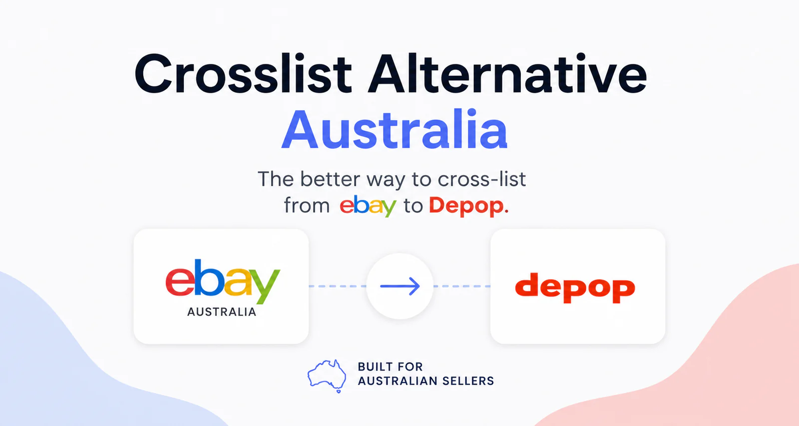 Crosslist alternative Australia guide showing eBay Australia flowing into Depop for Australian sellers.