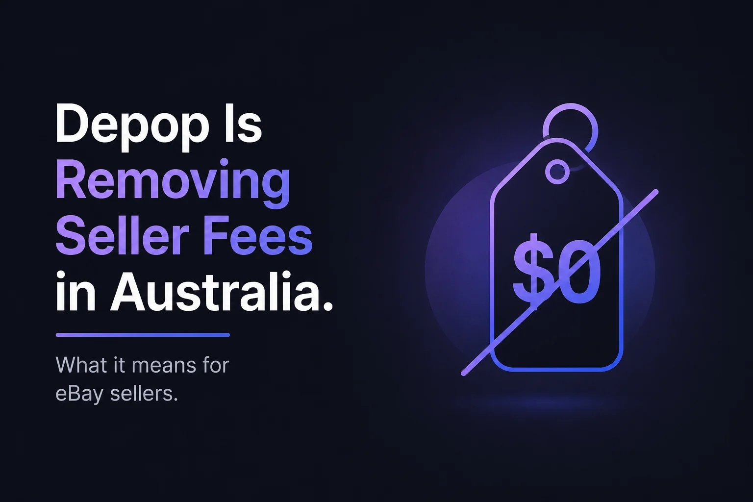 Depop is removing seller fees in Australia, with a zero-dollar price tag graphic.